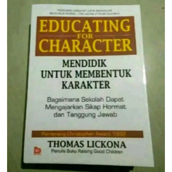 Educating for character mendidik untuk membentuk karakter thomas lickona