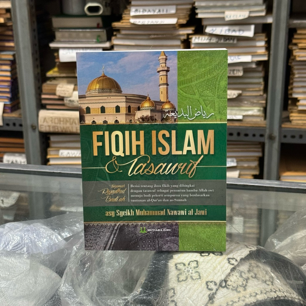 Fiqih islam dan tasawuf / Riyadhul Badi’ah