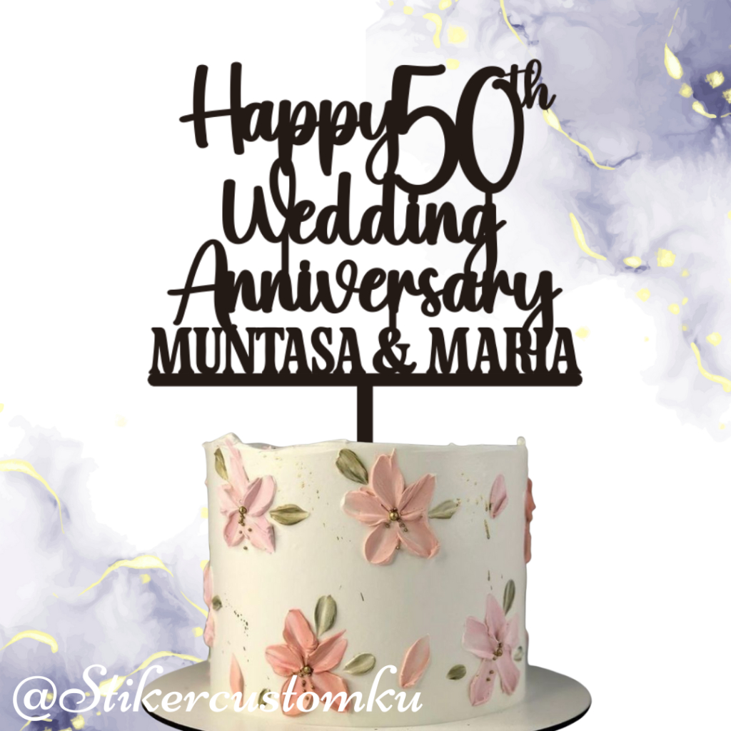 Custom Topper Happy Wedding Anniversary Nama Topper Akrilik Custom Happy Wedding Anniversary Topper 