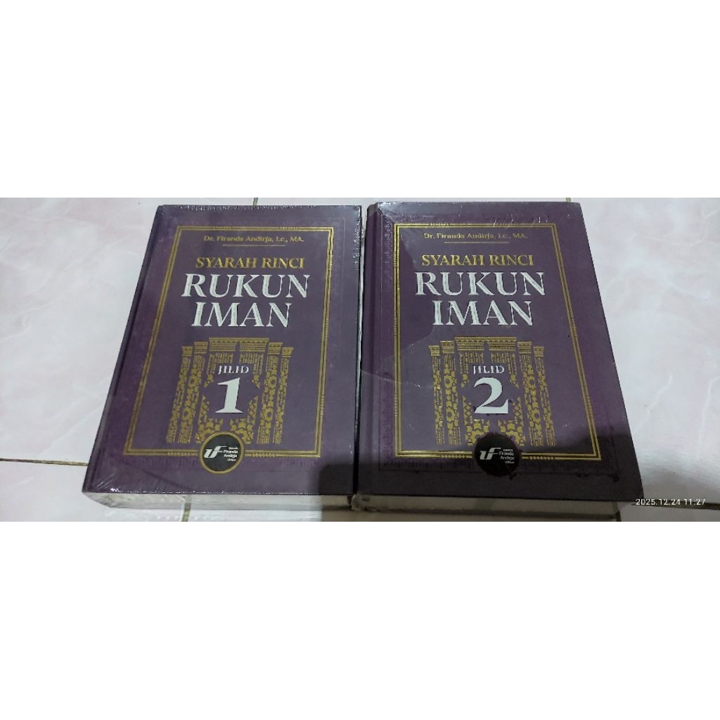 Syarah Rukun Iman karya Ustadz Firanda original