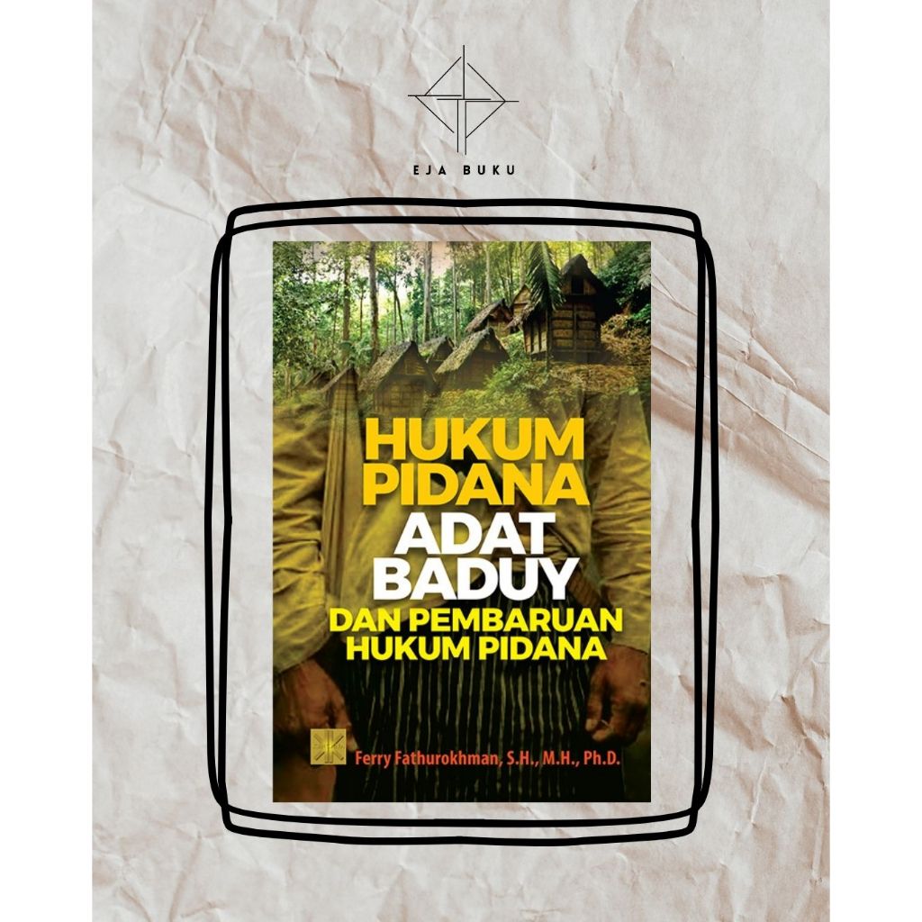 HUKUM PIDANA ADAT BADUY DAN PEMBARUAN HUKUM PIDANA