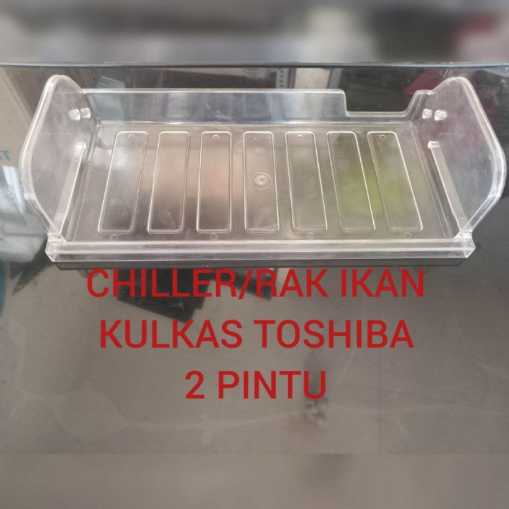 rak chiller. rak daging kulkas toshiba glacio 2 pintu
