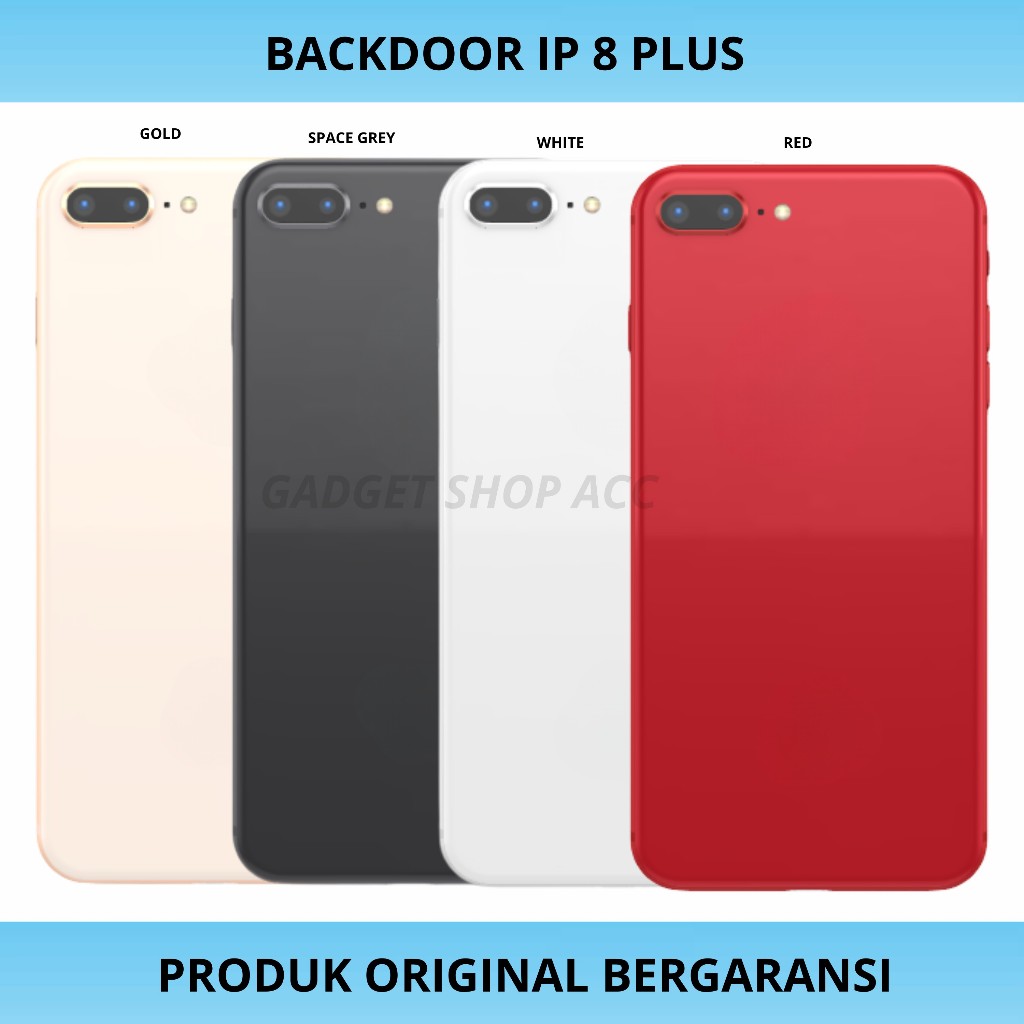 BACKDOOR IPONE 8 PLUS / IPONE 8P NEW / TUTUP BELAKANG IPONE 8 PLUS / TUTUP BELAKANG IPONE 8P NEW