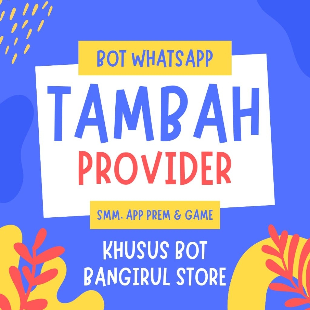 Jasa tambah provider bot WhatsApp  (Khusus bot Bangirul Store)