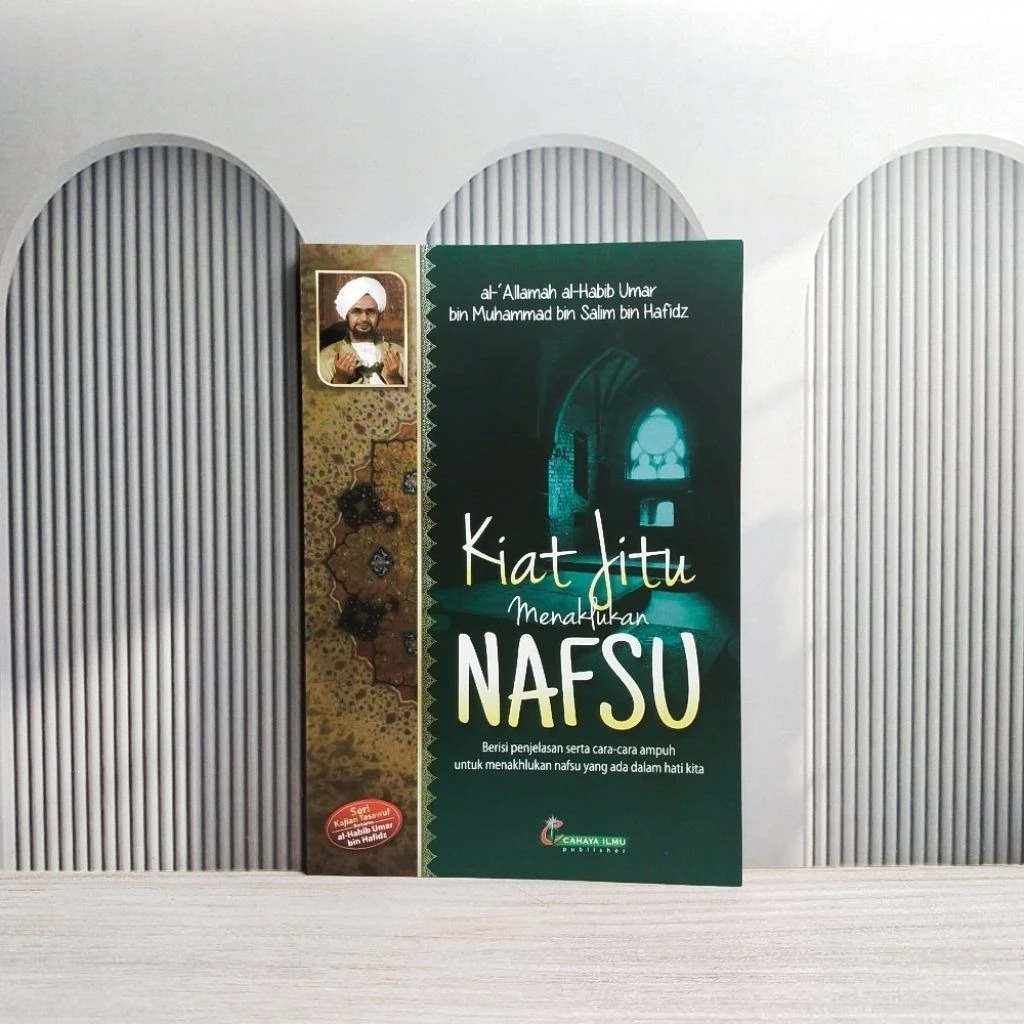 (R14) Buku Kiat Jitu Menaklukkan Nafsu Seri Kajian Tasawuf bersama Habib Umar bin Hafidz Hafizh Batm