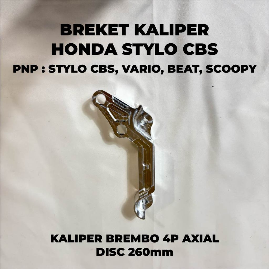 BREKET KALIPER STYLO CBS VARIO BEAT SCOOPY KALIPER BREMBO AXIAL 4 PISTON DISC 260MM
