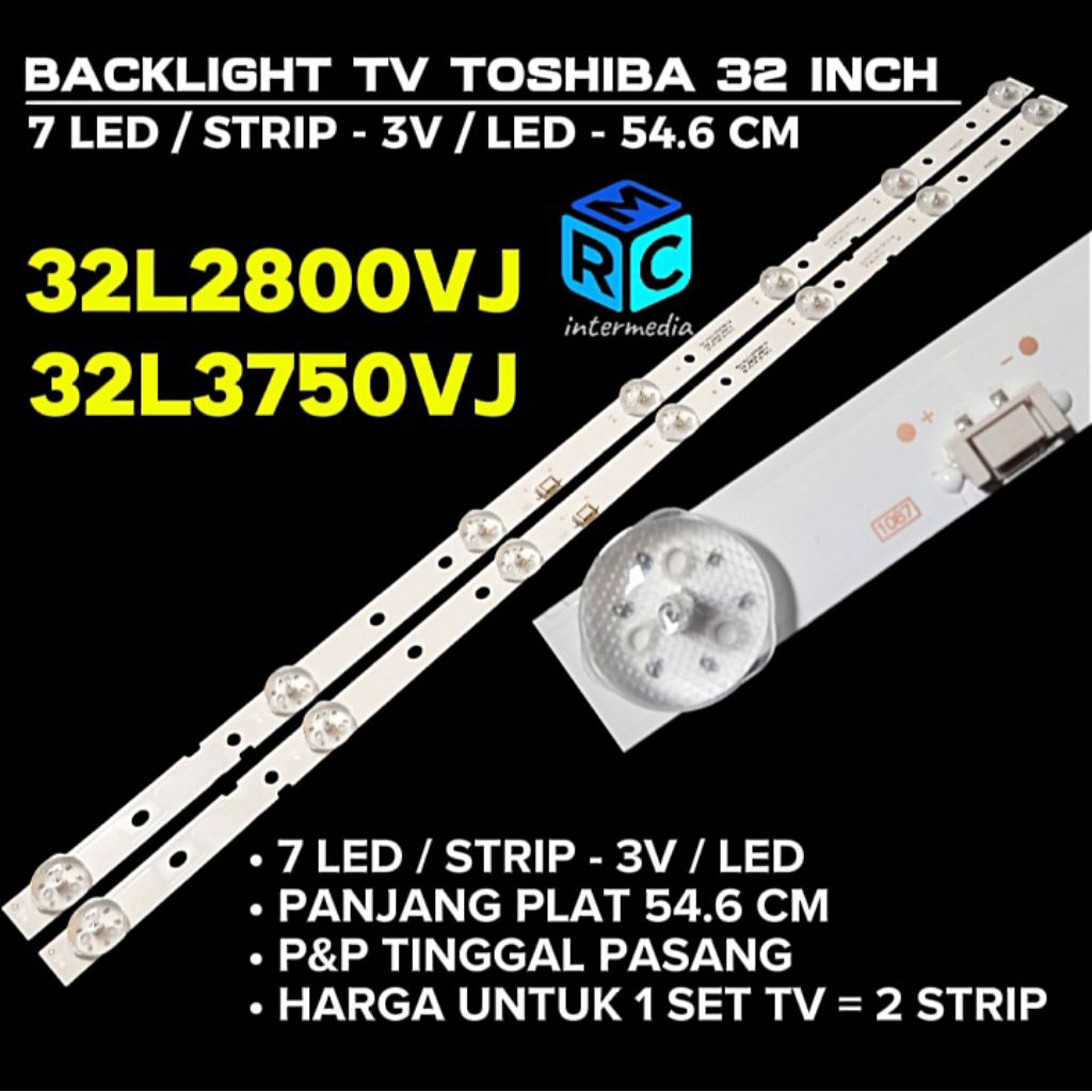 BACKLIGHT TV TOSHIBA 32 INCH L32L2800VJ L32L3750VJ BACKLIGHT TOSHIBA 32L2800 32L3750 7 LED 3V