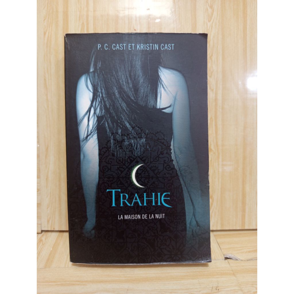 Novel Import Bahasa Perancis Trahie by P. C. Cast Et Kristin Cast