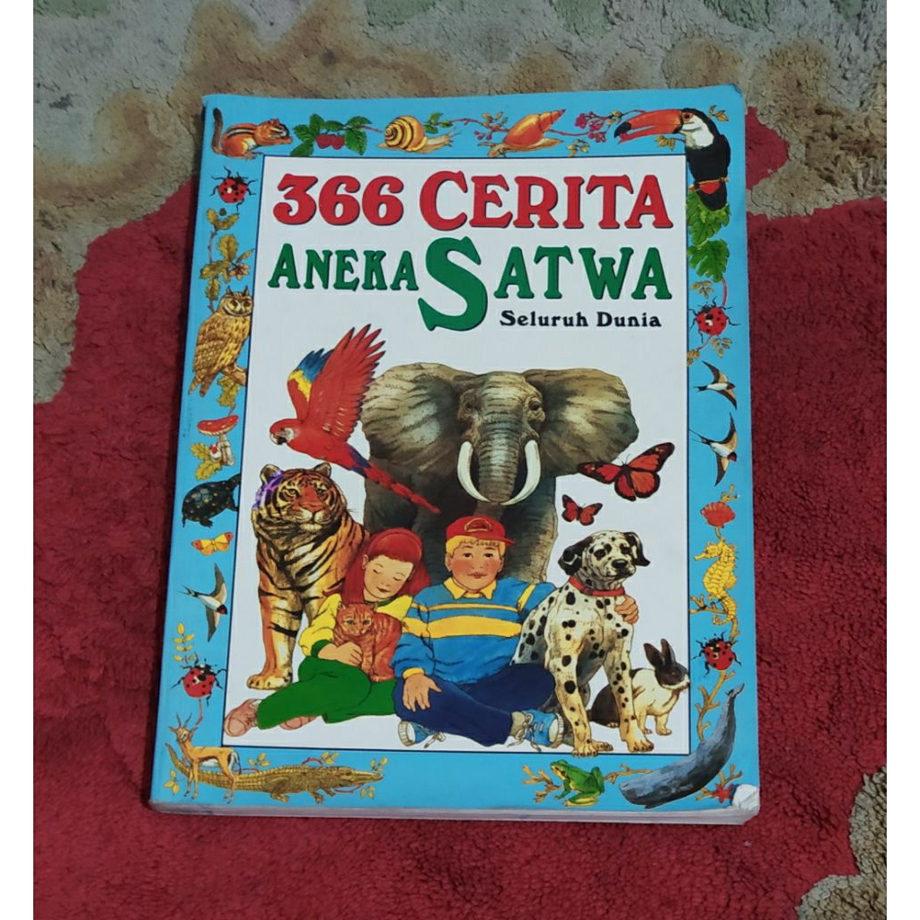 Buku 366 Cerita Aneka Satwa seluruh dunia ORI koleksi pribadi