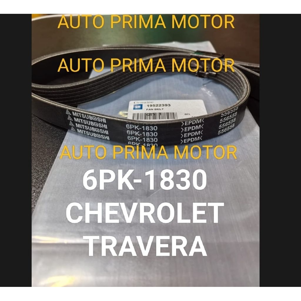 FAN VAN V BELT TALI KIPAS 6PK1830 CHEVROLET TAVERA 6PK-1830