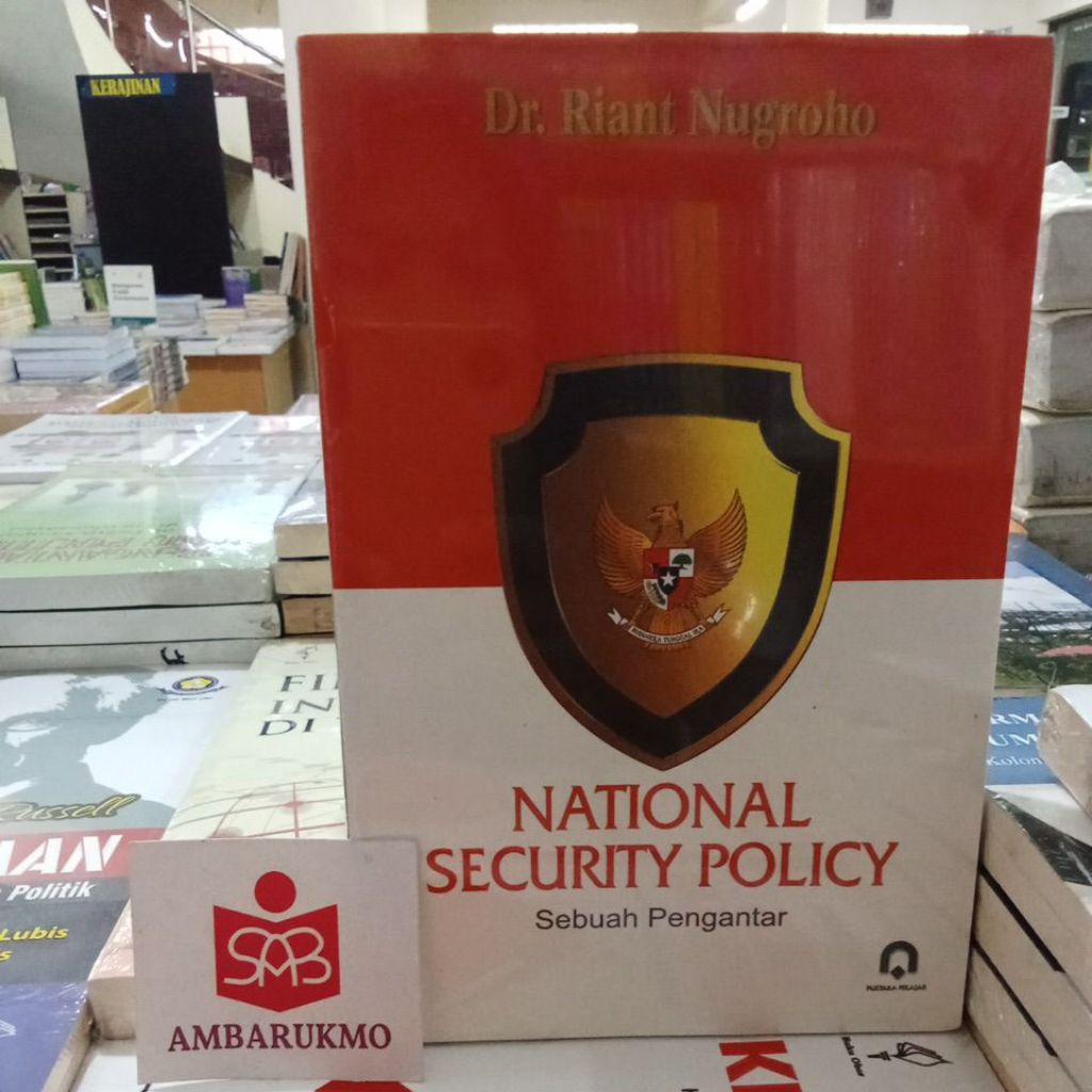National Security Policy - Riant Nugroho