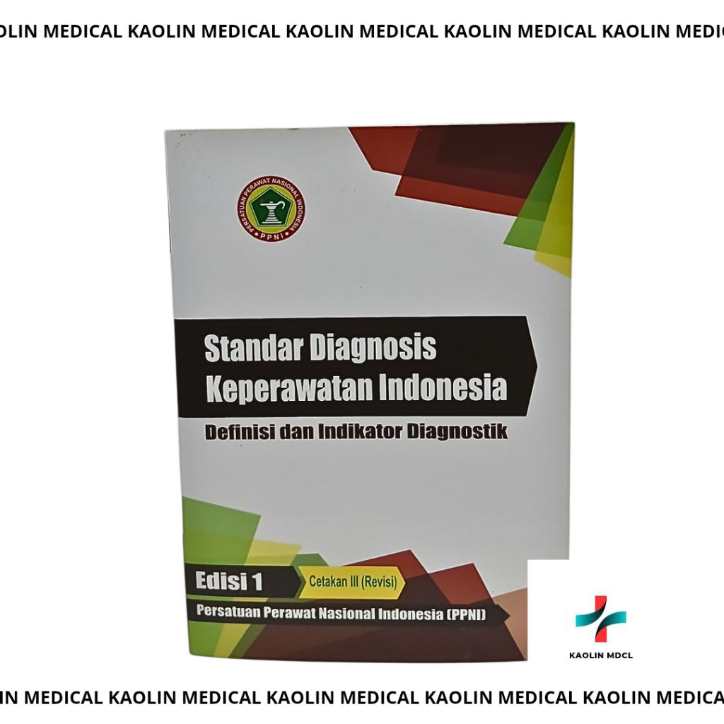 BUKU SDKI ( STANDAR DIAGNOSIS KEPERAWATAN INDONESIA) EDISI 1 CETAKAN 3 REVISI.