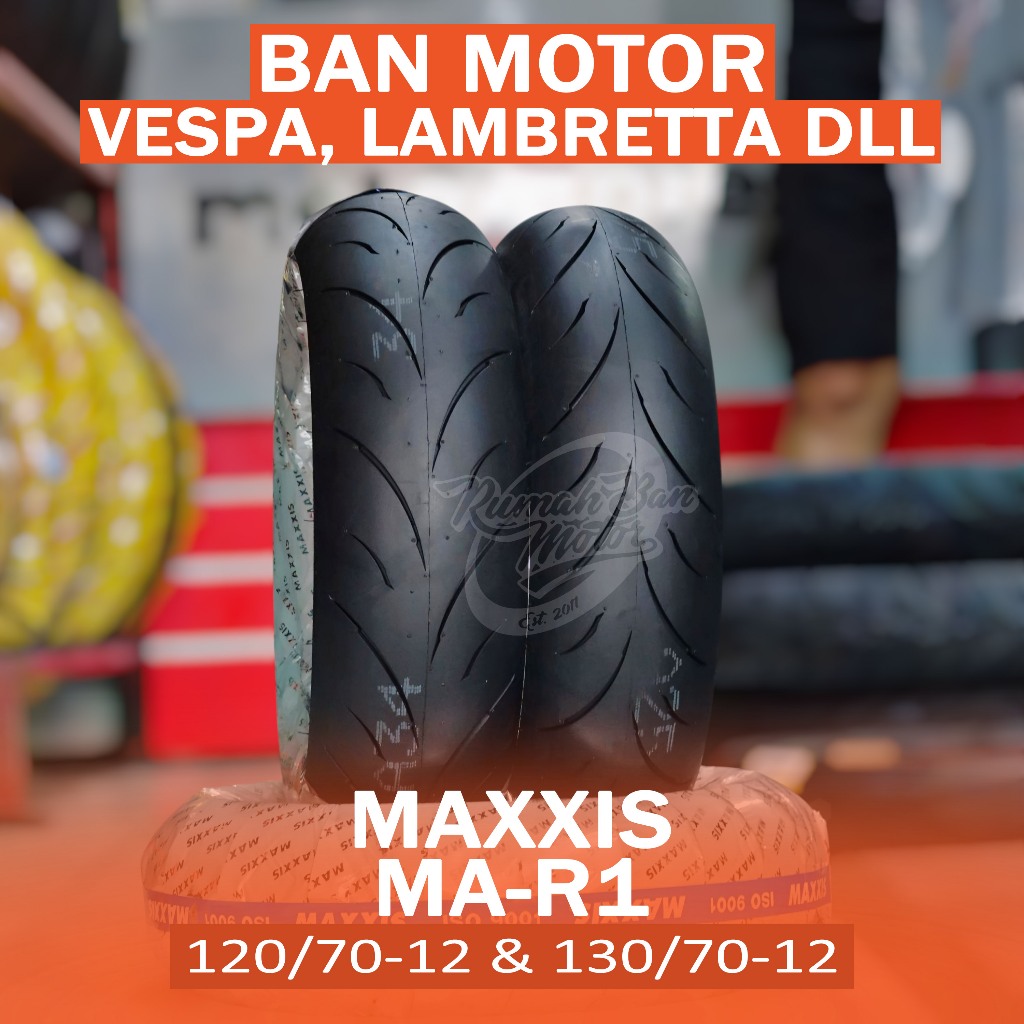 MAXXIS MA R1 110/70-12 120/70-12 130/70-12 BAN SOFT KOMPON VESPA GTS SPRINT PRIMAVERA LAMBRETTA ROYA