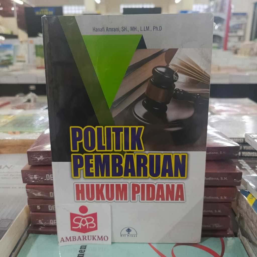 Politik Pembaharuan Hukum Pidana - Hanafi Amrani - UII Press