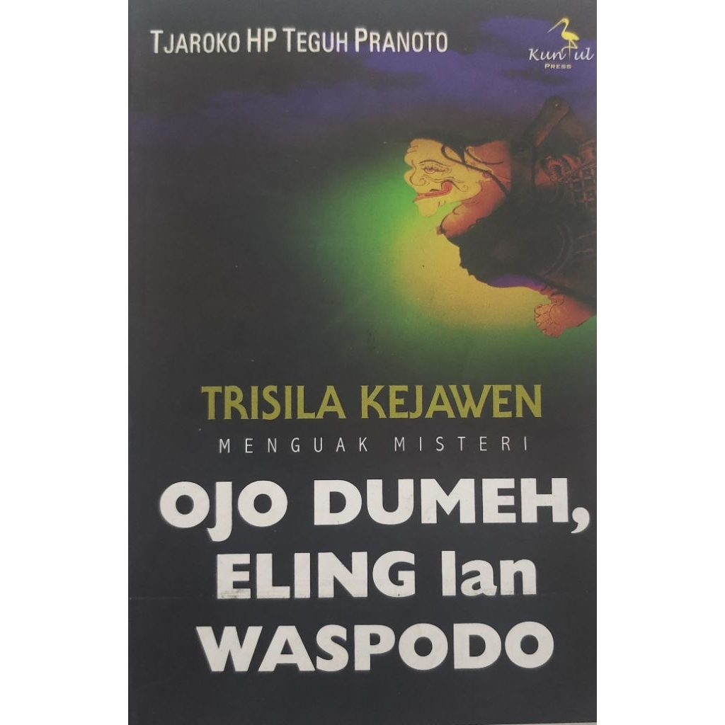 BUKU TRISILA KEJAWEN MENGUAK MISTERI OJO DUMEH ELING IAN WASPODO BEKAS ORIGINAL