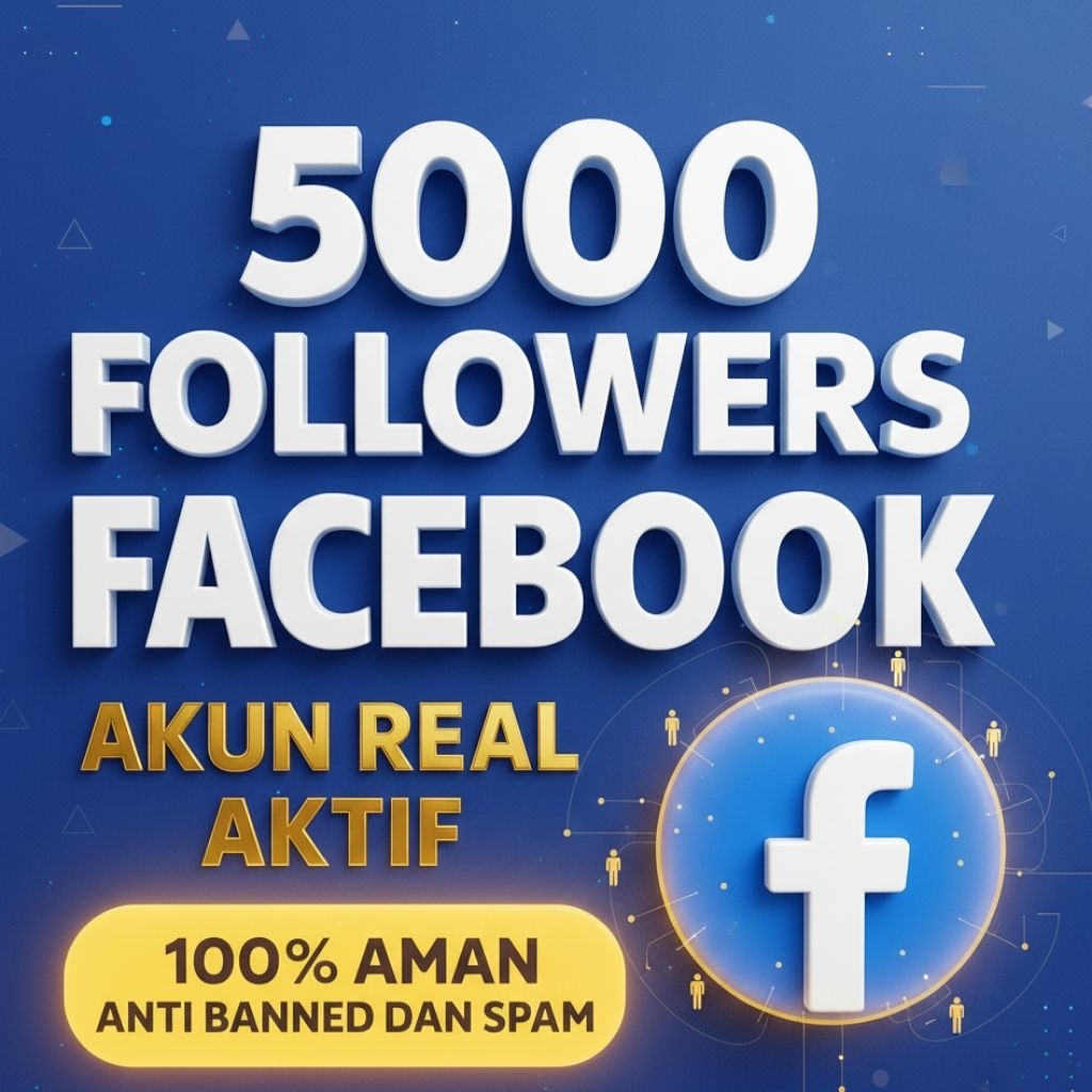 FOLLOWERS FACEBOOK,akun real,akun aktif,anti banned anti spam,aman buat monetisasi, mempercepat fyp.