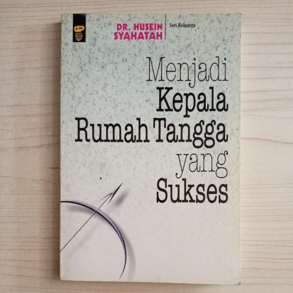 BUKU MENJADI KEPALA RUMAH TANGGA YANG SUKSES OLEH DR HUSEIN SYAHATAN