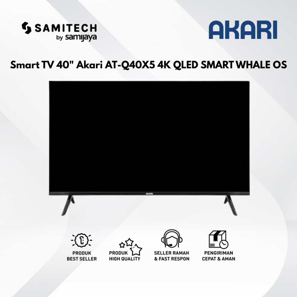 LED TV Smart TV 40" Akari AT-Q40X5 AT Q40X5 4K QLED SMART WHALE OS BERGARANSI RESMI