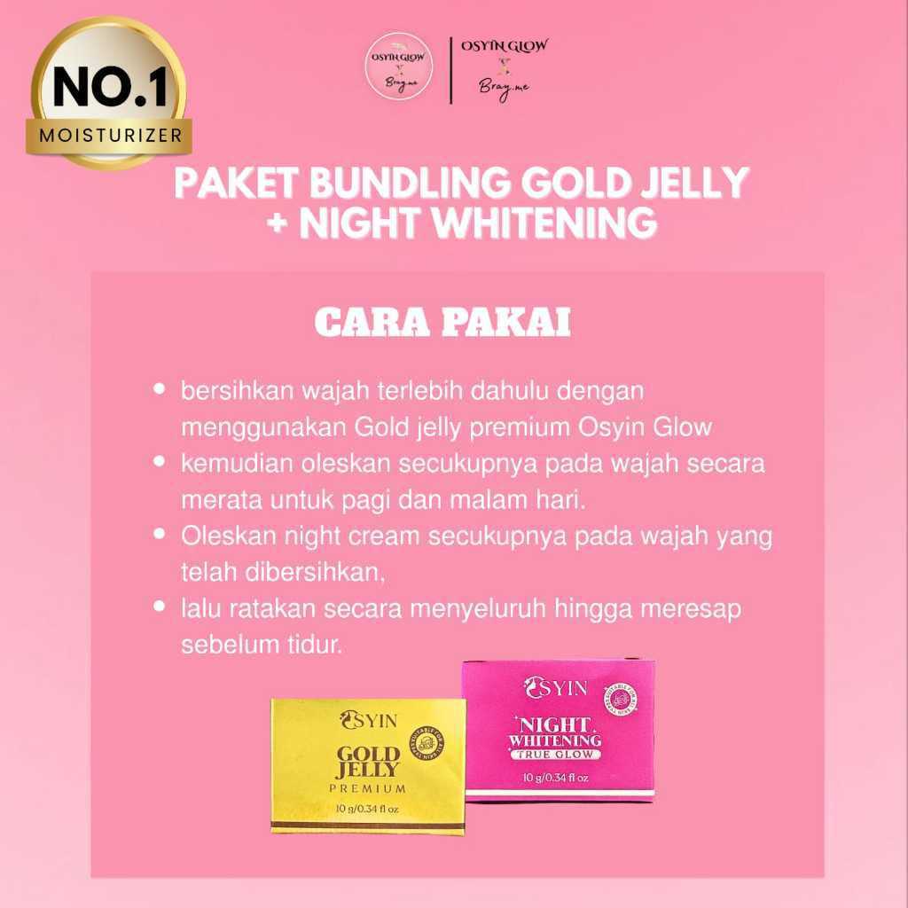 Osyin Glow Paket Bundling Gold Jelly Premium & Night Whitening True Glow untuk Perawatan Kulit Optim