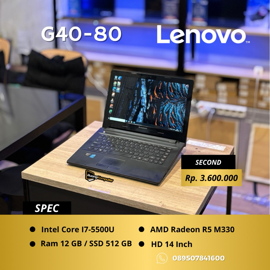 Laptop LENOVO G40-80 Intel Core I7-5500U RAM 12GB SSD 512GB HD 14 Inch Second Bergaransi