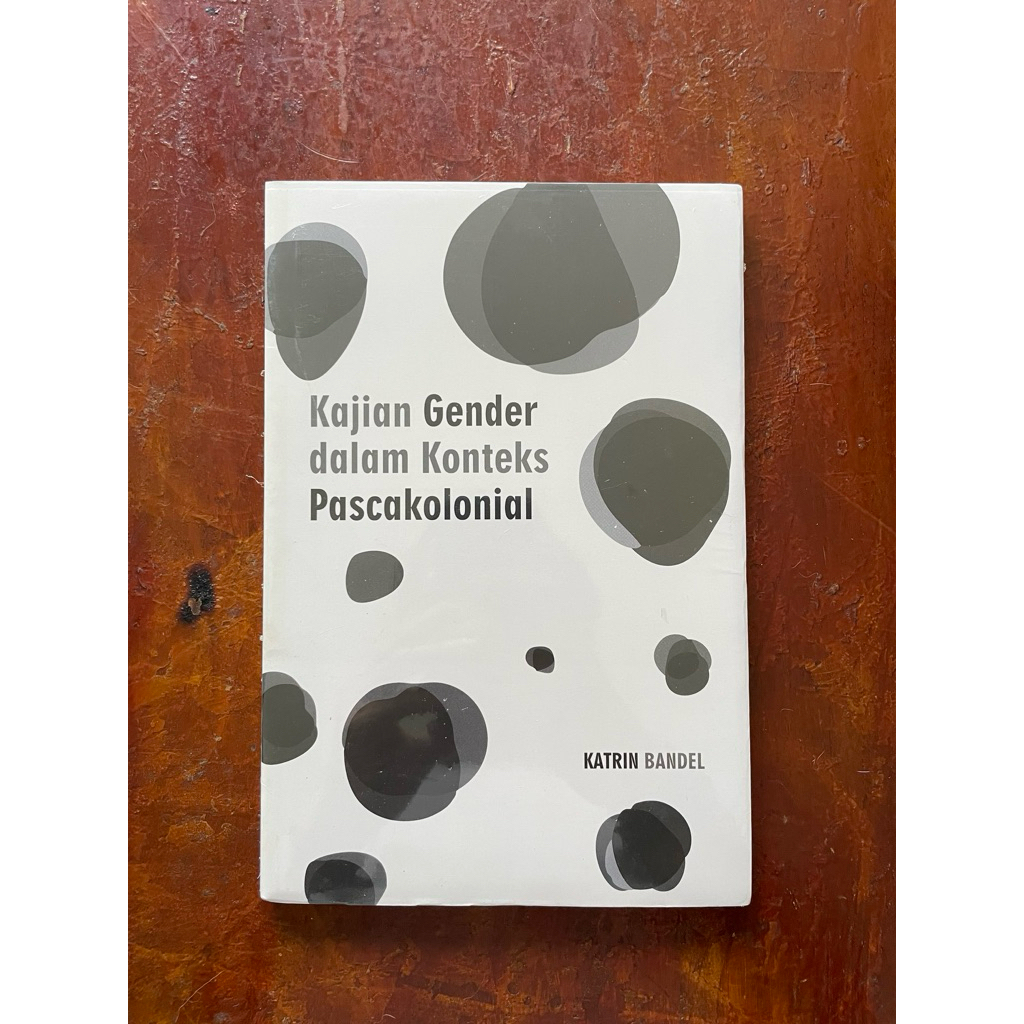 Kajian Gender dalam Konteks Pascakolonial - Katrin Bandel
