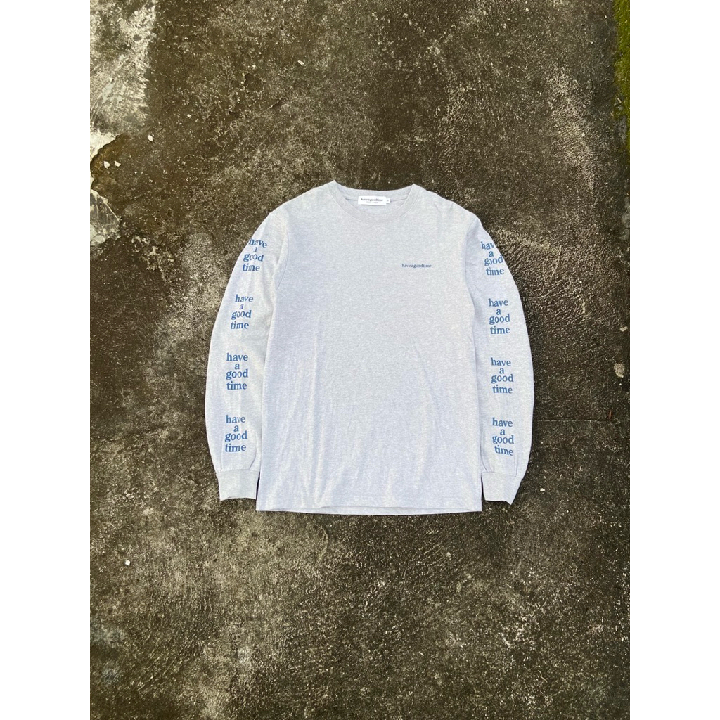 HAVE A GOOD TIME SPELLOUT LONGSLEEVE GREY