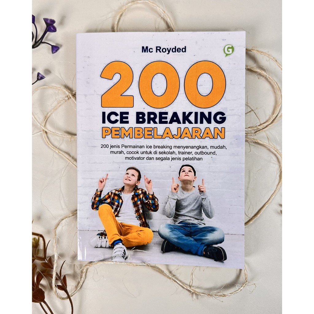 Guepedia buku ice breaking permainan 200 Ice Breaking Pembelajaran Penulis Mc Royded