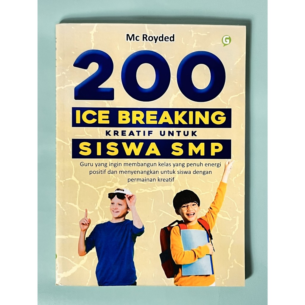 Guepedia buku ice breaking permainan 200 ICE BREAKING KREATIF UNTUK SISWA SMP Penulis Mc Royded