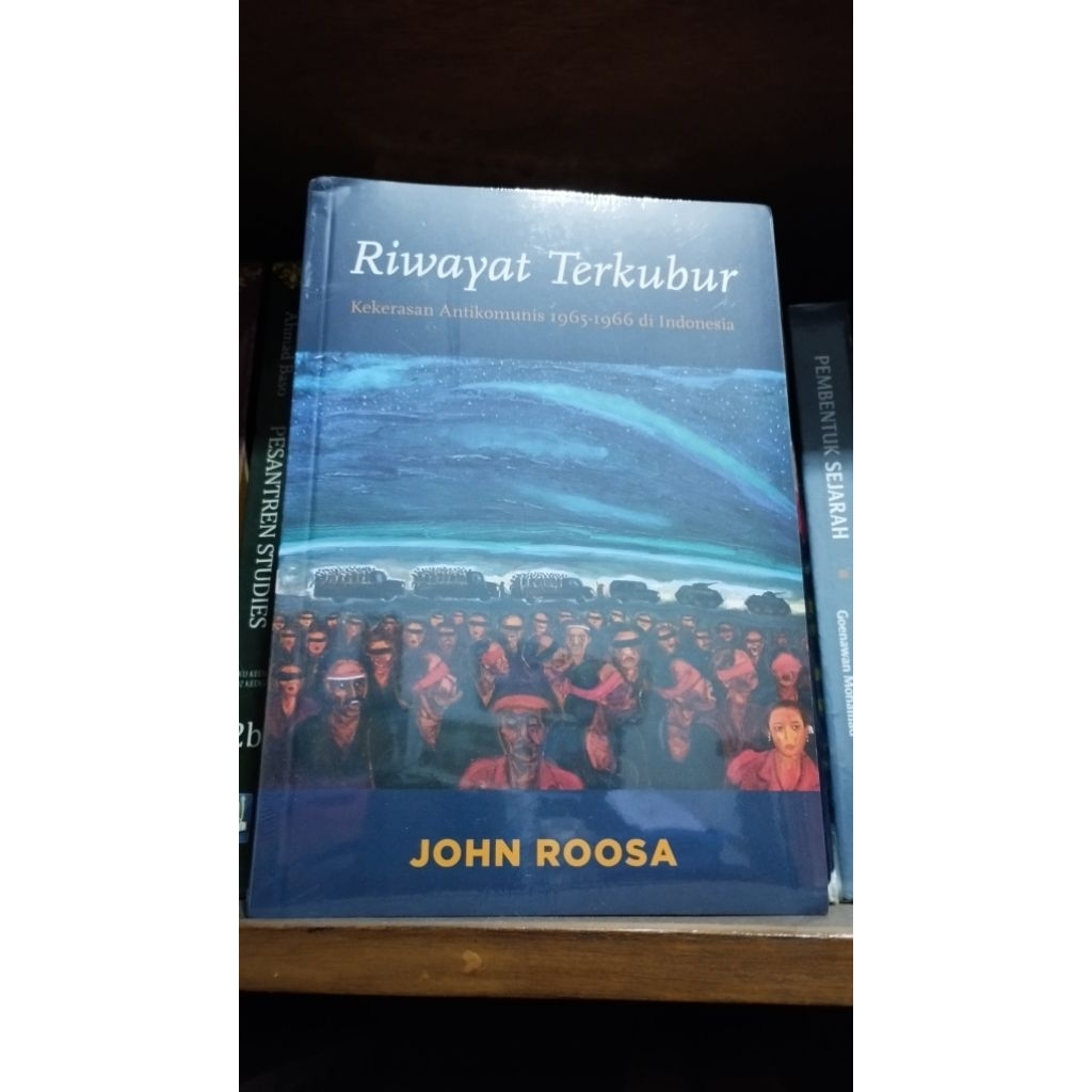 Riwayat Terkubur - John Roosa