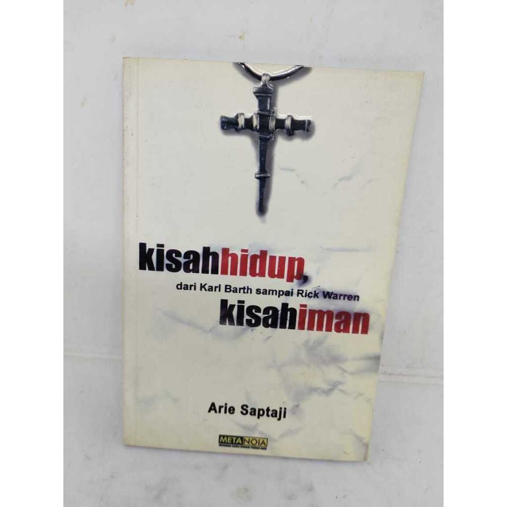 Buku Kisah Hidup, Kisah Iman Dari Karl Barth Sampai Rick Warren - Arie Saptaji