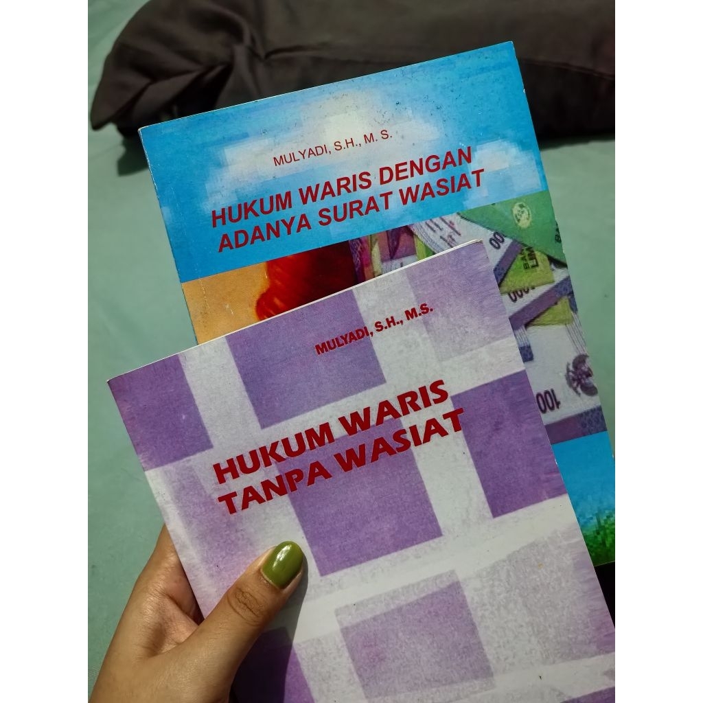 Hukum Waris dengan Adanya Surat Wasiat dan Hukum Waris Tanpa Wasiat– Mulyadi