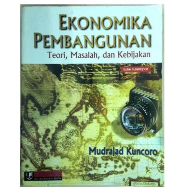 Ekonomika pembangunan teori masalah dan kebijakan edisi keempat mudrajad kuncoro