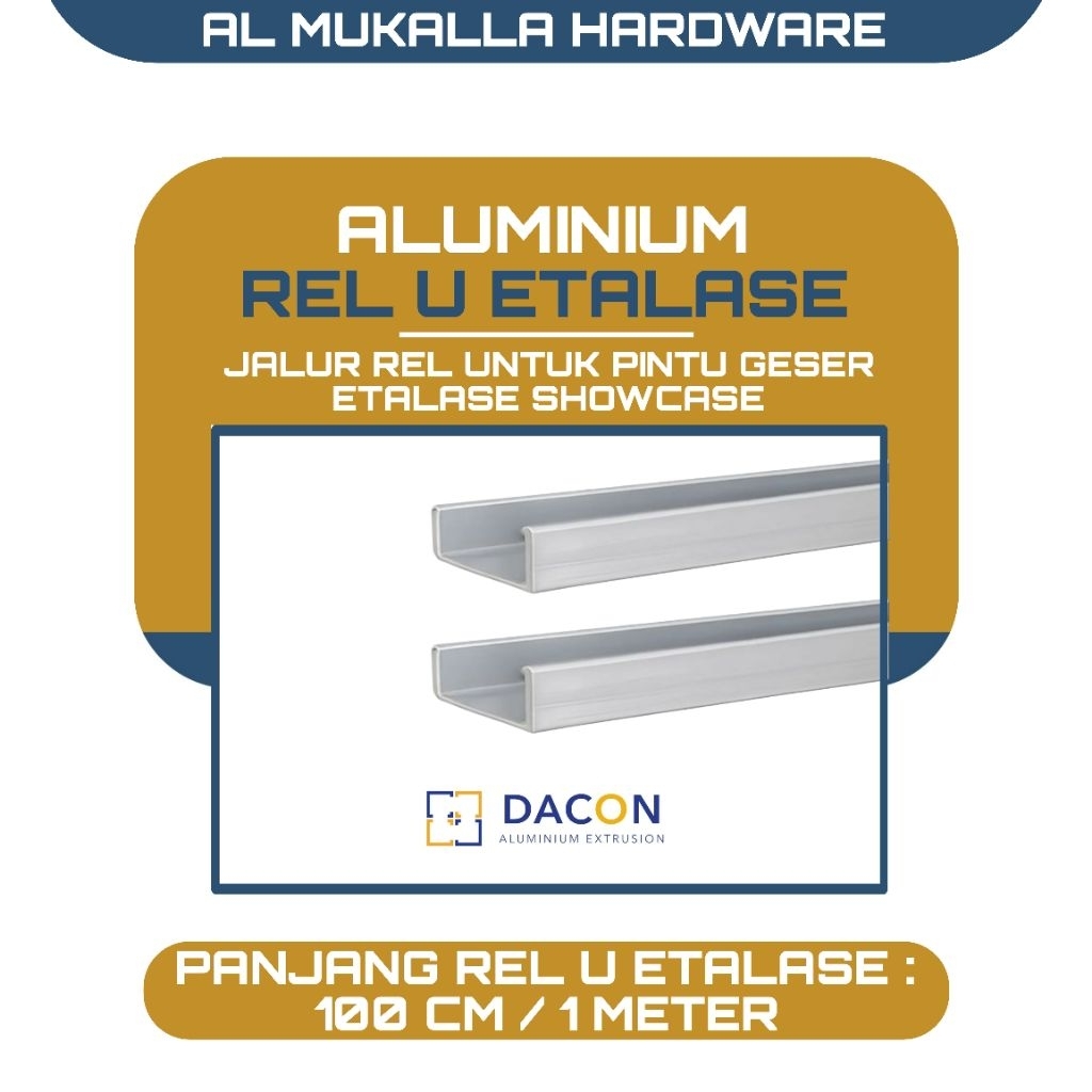 Rel Alumunium Etalase Showcase U Panjang 100 CM DACON Warna Silver | Rel Etalase Kaca Alumunium Berk