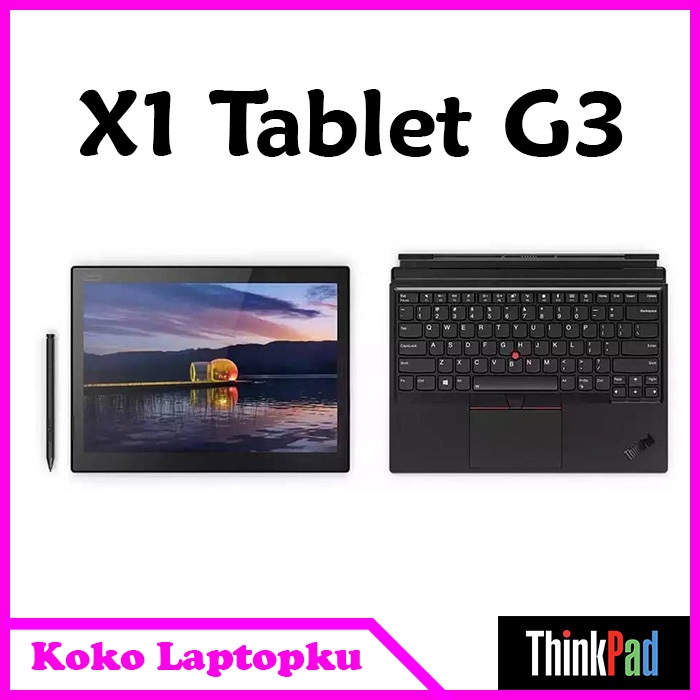 ThinkPad X1 Tablet 3rd Gen Core i7 Gen 8th / thinkpad X1 Tablet 3rd Gen