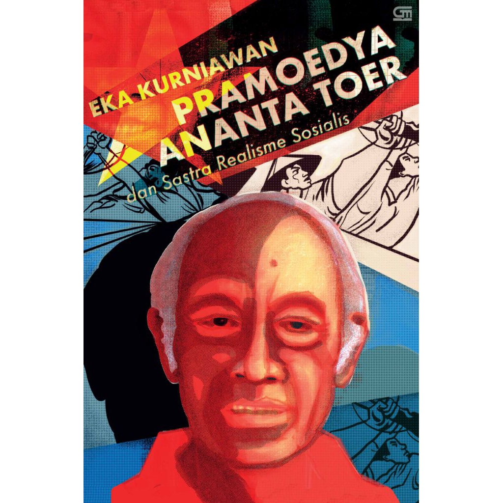 Pramoedya Ananta Toer dan Sastra Realisme Sosialis - Eka Kurniawan Buku Budaya