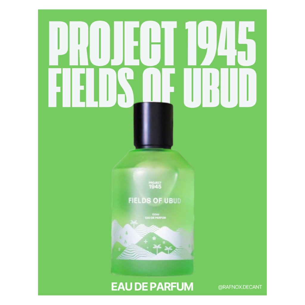 Decant Parfum Project 1945 Fields Of Ubud