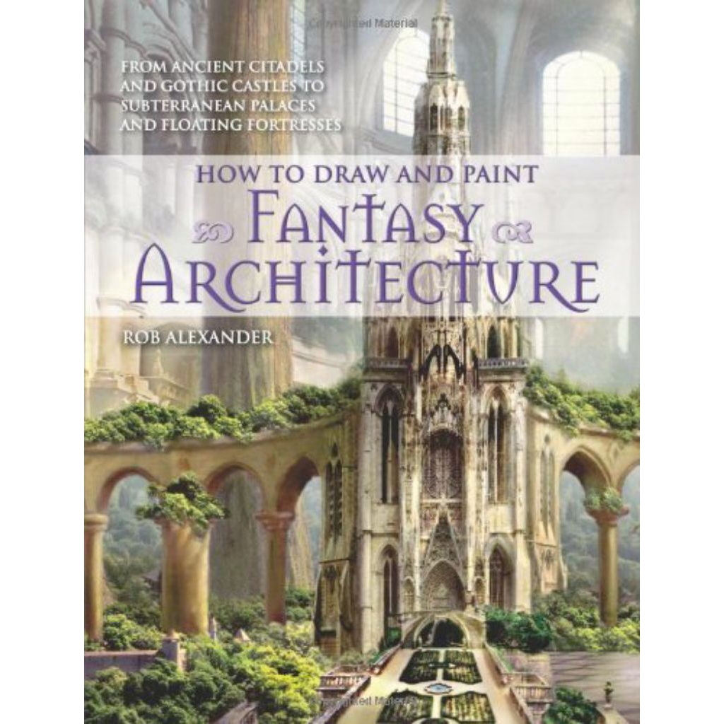 Book How to Draw and Paint Fantasy Architecture
Rob Alexander