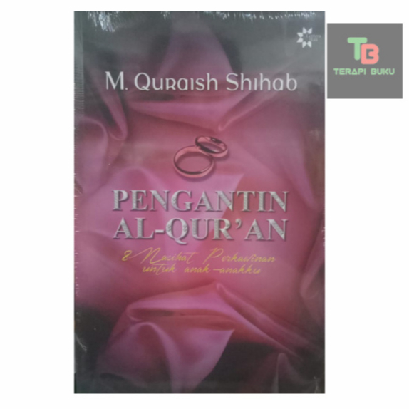 Buku Pengantin al-Quran 8 Nasehat Perkawinan Untuk Anak-Anakku - M Quraish Shihab Ori Terapibuku