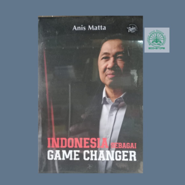 Buku Indonesia Sebagai Game Changer - Anis Matta - Poestaka Rembug Bukumusi Original