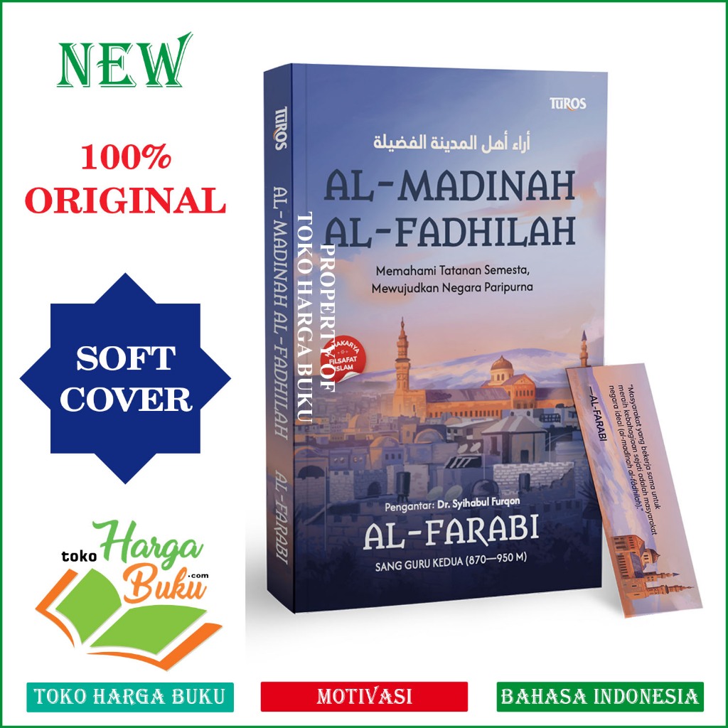 Al-Madinah Al-Fadhilah Memahami Tatanan Semesta Mewujudkan Negara Paripurna Mahakarya Filsafat Islam - Turos