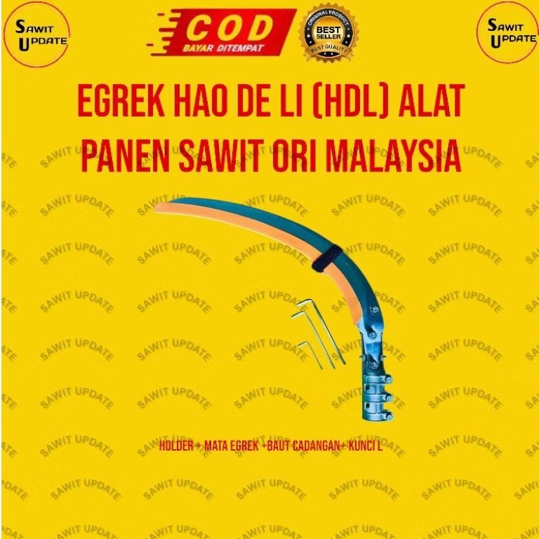 EGREK HDL HAO DE LI ALAT PANEN SAWIT ORIGINAL MALAYSIA KUALITAS TERBAIK REKOMENDASI UNTUK PARA PETAN