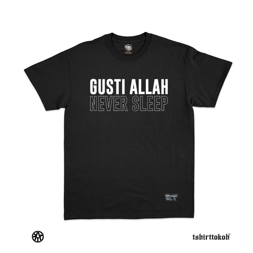 Tshirttokoh - Kaos Gusti Allah Never Sleep