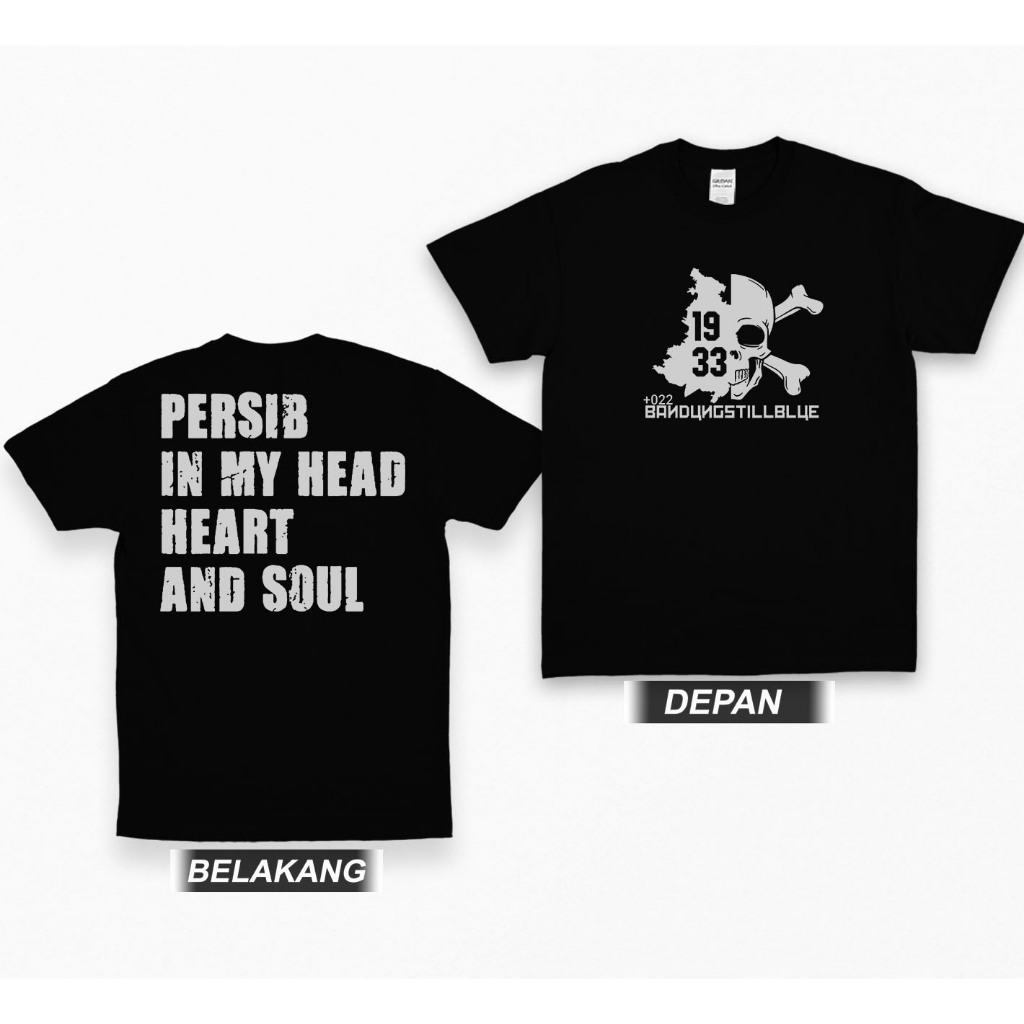 Tshirt BANDUNG STILL BLUE PERSIB IN MY HEAD Kaos Distro Bobotoh Unisex