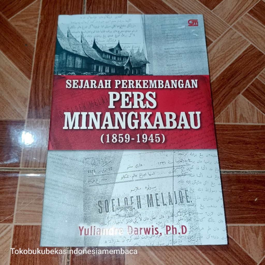 SEJARAH PERKEMBANGAN PERS MINANGKABAU ( 1859-1945 )