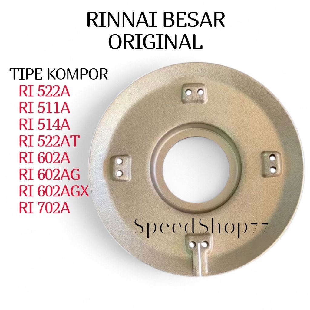 Burner Rinnai Besar Original Tipe Kompor Ri511A, Ri522A, Ri522A ,Ri602A ,Ri522AT ,Ri602A ,Ri602AG ,R