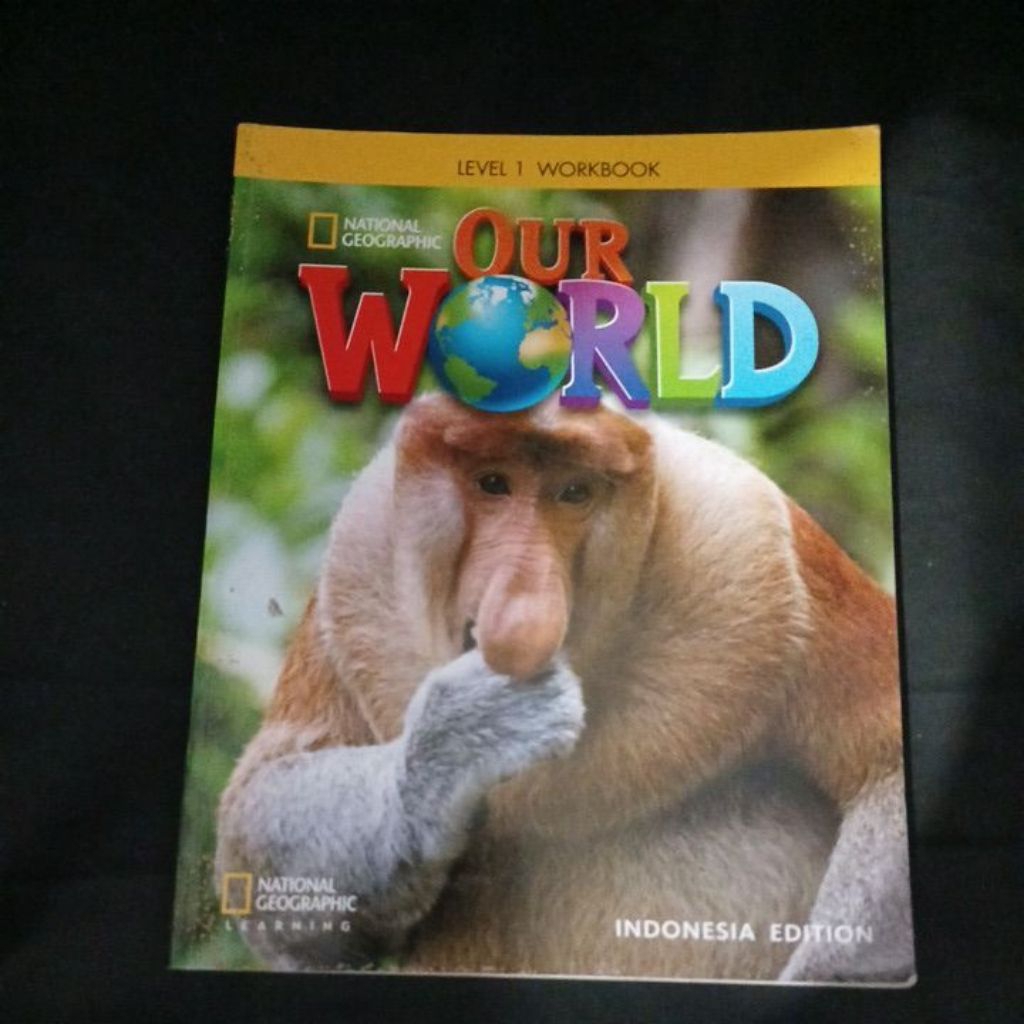 National geographic our world level 1 workbook indonesia edition