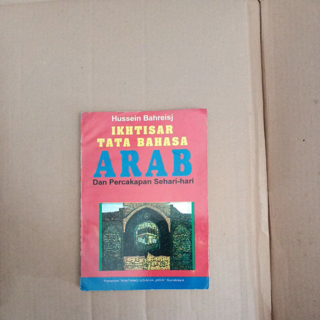Ikhtisar Tata Bahasa ARAB dan Percakapan Sehari-hari