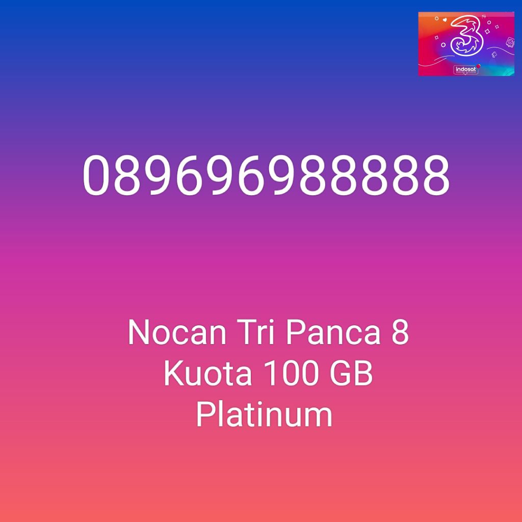 Nomor Cantik Nocan Panca 8 Kartu Perdana Tri Three 4G LTE Kuota 100GB Prabayar Platinum