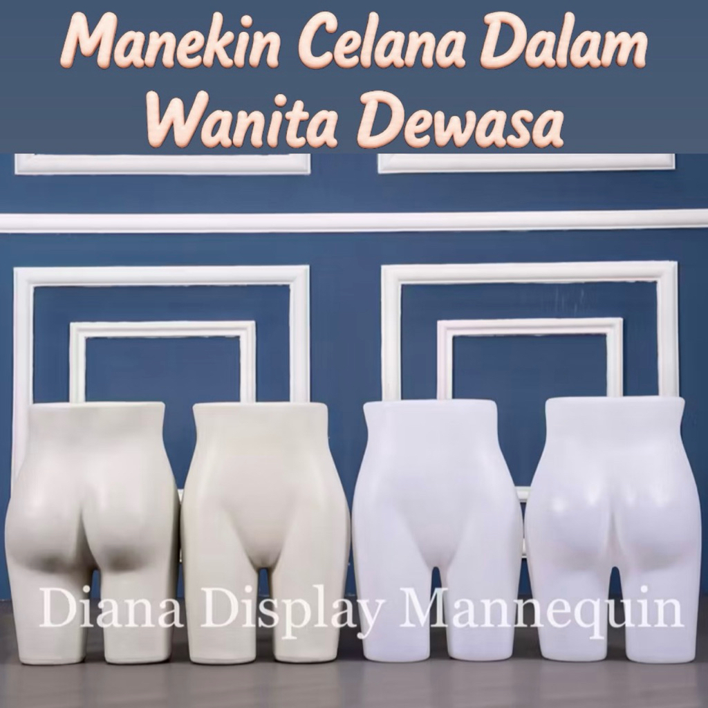 MANEKIN CD WANITA DEWASA - PATUNG UNTUK DISPLAY CELANA DALAM - CELANA PENDEK - UNDERWEAR