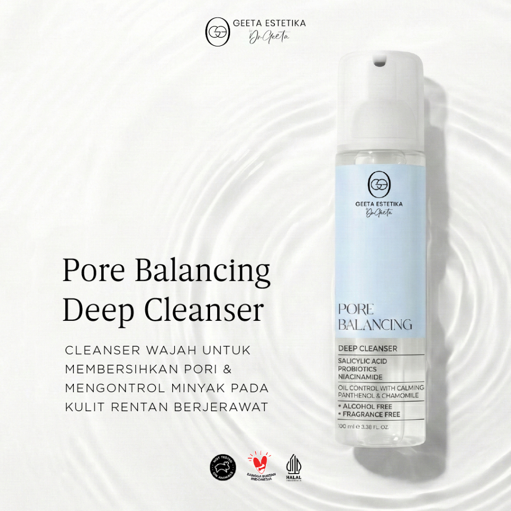 GEETA ESTETIKA By Dr Geeta Pore Balancing Deep Cleanser 100ml | Pembersih Wajah Anti Acne untuk Kuli